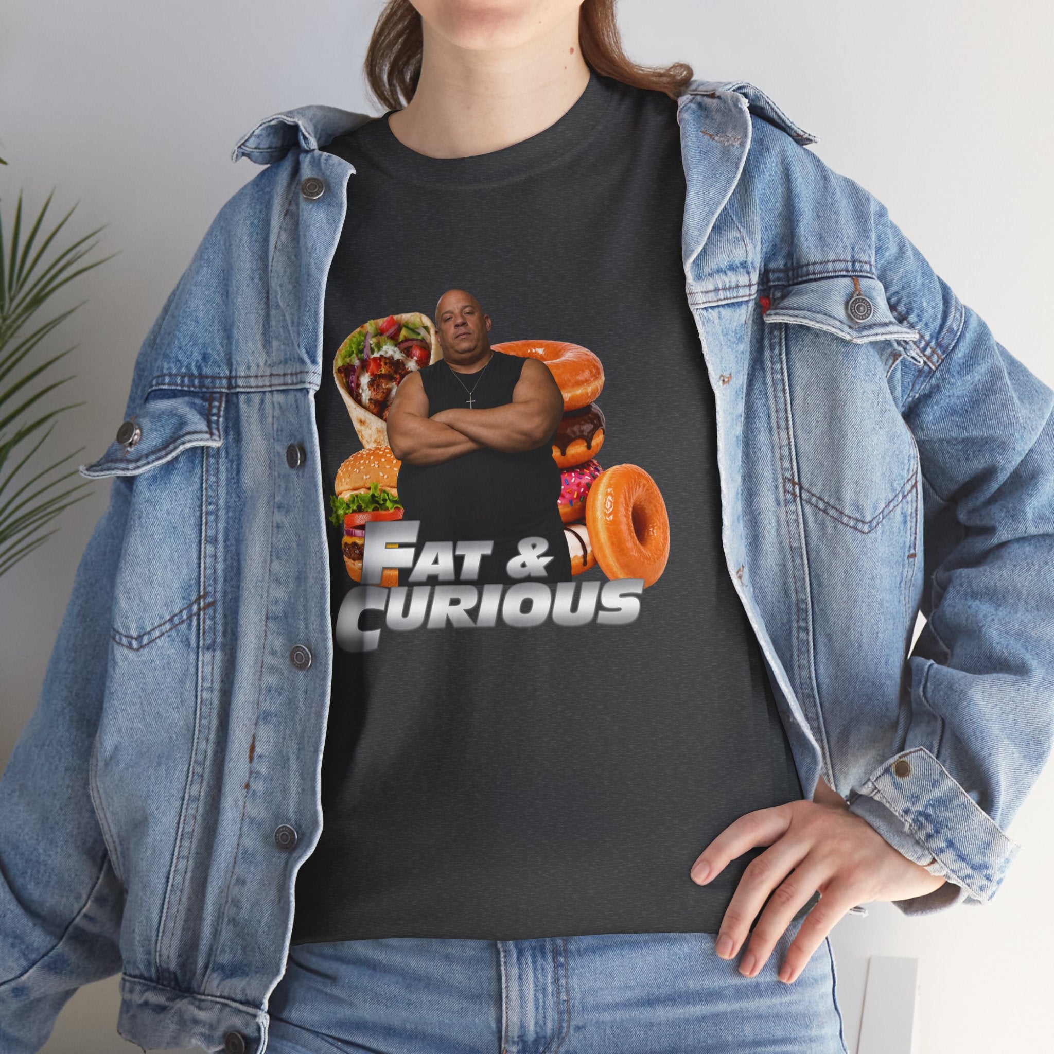 Fat & Curious Tee | Funny Vin Diesel Parody Tee