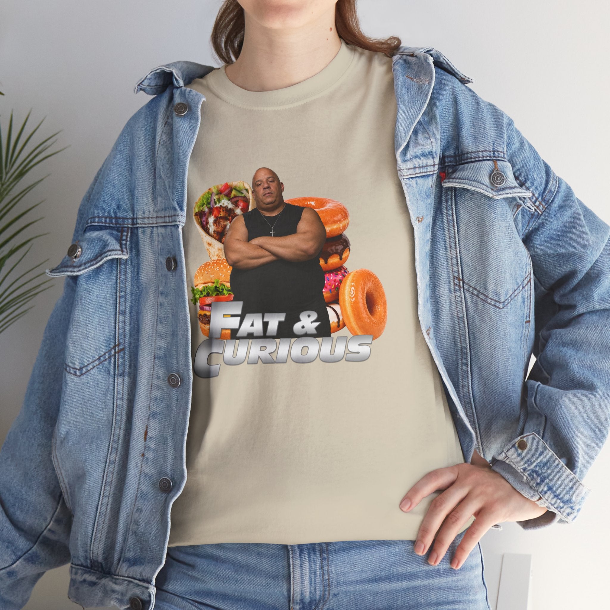 Fat & Curious Tee | Funny Vin Diesel Parody Tee