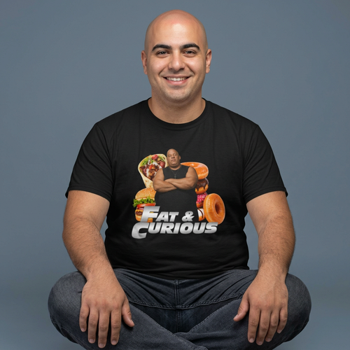 Fat & Curious Tee | Funny Vin Diesel Parody Tee