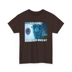 Selfish? For How Much Meme Tee | Funny Meme Shirt